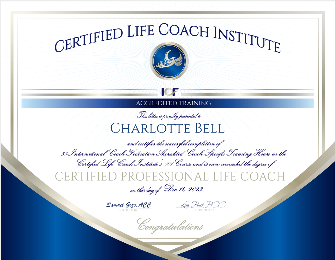 Certified Professional Life Coach certificate issued to Charlotte Bell by the Certified Life Coach Institute